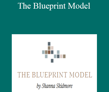 Shanna Skidmore - The Blueprint Model
