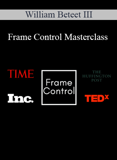 William Beteet III - Frame Control Masterclass