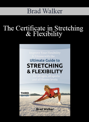 Brad Walker - The Certificate in Stretching & Flexibility