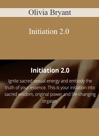 Olivia Bryant - Initiation 2.0
