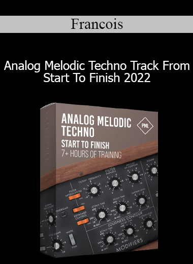 Francois - Analog Melodic Techno Track From Start To Finish 2022