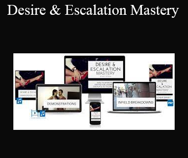 Matt Artisan - Desire & Escalation Mastery