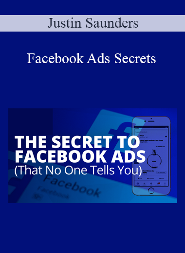 Justin Saunders - Facebook Ads Secrets