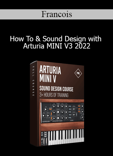 Francois - How To & Sound Design with Arturia MINI V3 2022