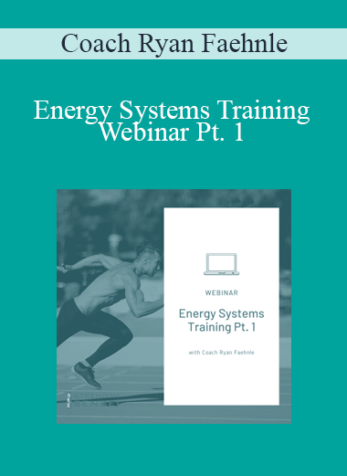 Coach Ryan Faehnle - Energy Systems Training Webinar Pt. 1