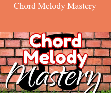 Marc-Andre Seguin - Chord Melody Mastery