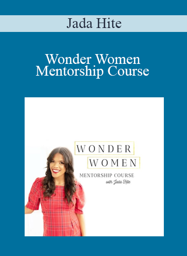 Jada Hite - Wonder Women Mentorship Course
