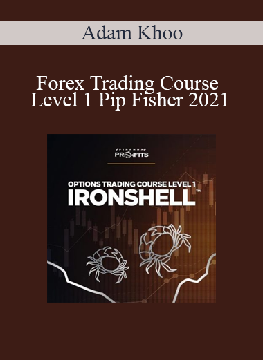 Adam Khoo - Forex Trading Course Level 1 Pip Fisher 2021