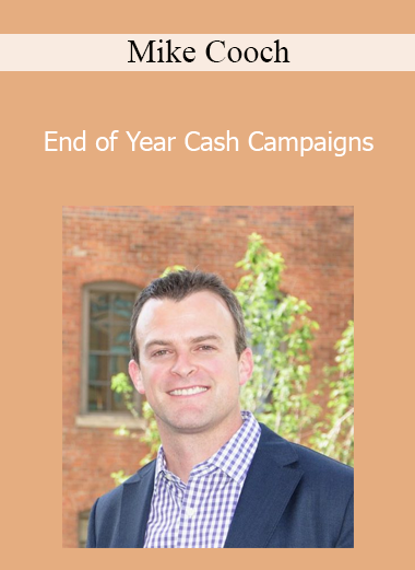 Mike Cooch - End of Year Cash Campaigns