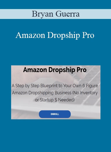 Bryan Guerra - Amazon Dropship Pro