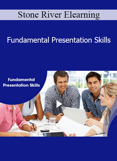 Stone River Elearning - Fundamental Presentation Skills