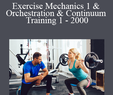 Exercise Professional - Exercise Mechanics 1 & Orchestration & Continuum Training 1 - 2000