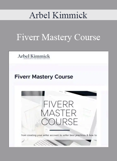 Arbel Kimmick - Fiverr Mastery Course