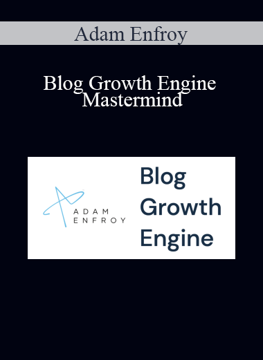 Adam Enfroy - Blog Growth Engine Mastermind