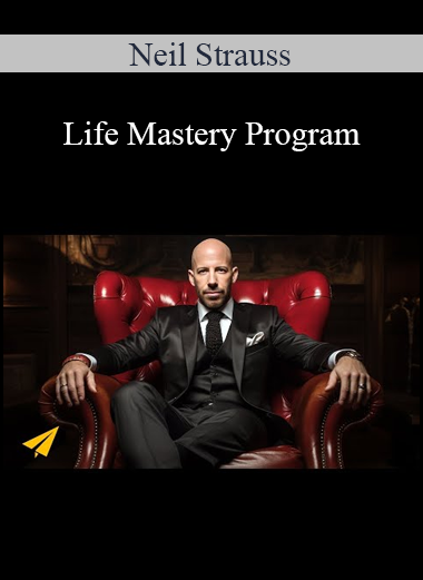Neil Strauss - Life Mastery Program