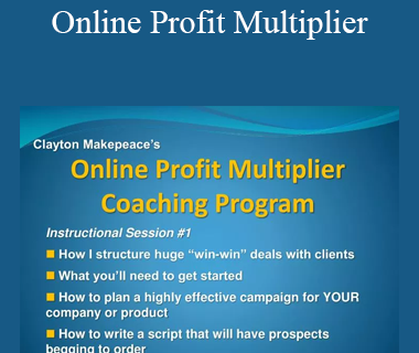 Clayton Makepeace - Online Profit Multiplier