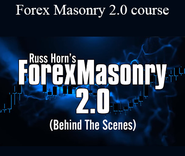 Russ Horn - Forex Masonry 2.0 course