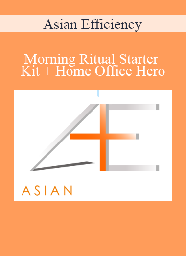 Asian Efficiency - Morning Ritual Starter Kit + Home Office Hero