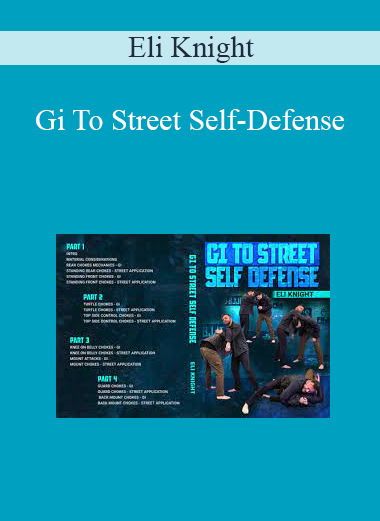 Eli Knight - Gi To Street Self-Defense
