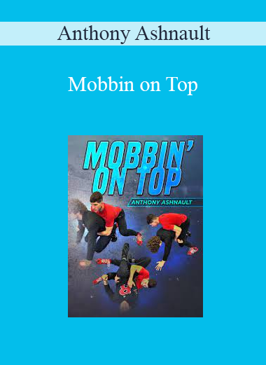 Anthony Ashnault - Mobbin on Top
