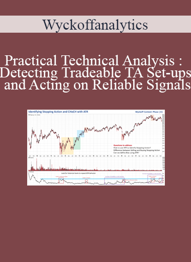 Wyckoffanalytics – Practical Technical Analysis : Detecting Tradeable TA Set-ups and Acting on Reliable Signals