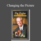Zig Ziglar - Changing the Picture