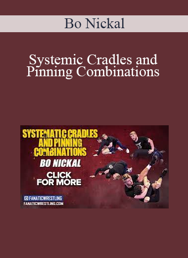 Bo Nickal - Systemic Cradles and Pinning Combinations