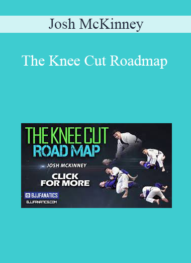 Josh McKinney - The Knee Cut Roadmap