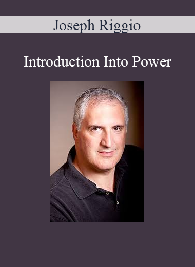 Joseph Riggio - Introduction Into Power