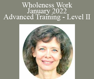 Connirae Andreas - Wholeness Work - January 2022 - Advanced Training - Level II