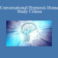 Conversational Hypnosis Home Study Course