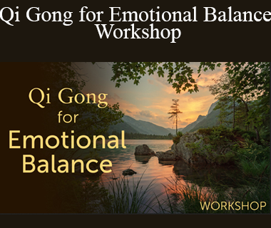 Lee Holden - Qi Gong for Emotional Balance Workshop
