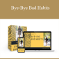 Geetika Saigal - Bye-Bye Bad Habits