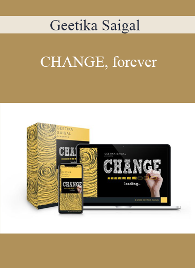 Geetika Saigal - CHANGE forever
