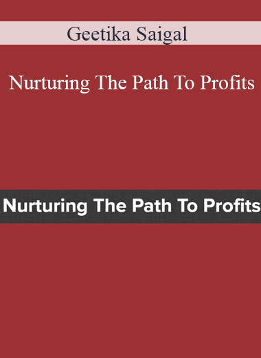 Geetika Saigal - Nurturing The Path To Profits