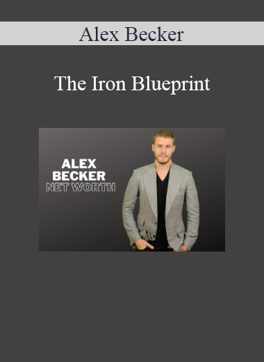 Alex Becker - The Iron Blueprint