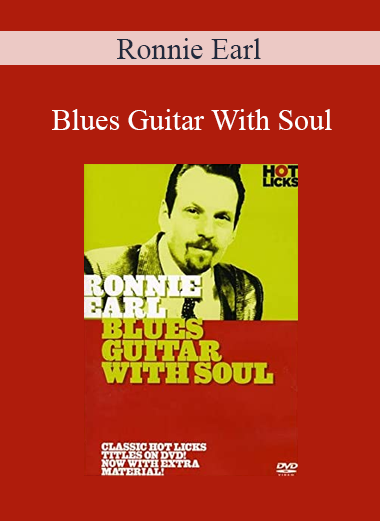 Ronnie Earl - Blues Guitar With Soul