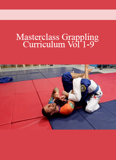 Masterclass Grappling Curriculum Vol 1-9