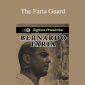 Bernardo Faria - The Faria Guard