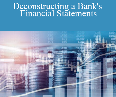 Silab Mohanty - Deconstructing a Bank's Financial Statements