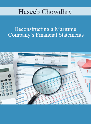 Haseeb Chowdhry - Deconstructing a Maritime Company’s Financial Statements