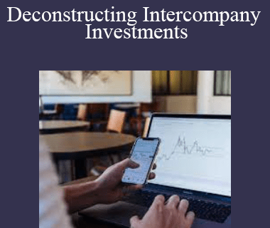 Silab Mohanty - Deconstructing Intercompany Investments