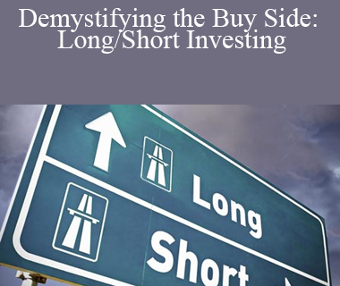 Mike Kimpel - Demystifying the Buy Side: Long/Short Investing
