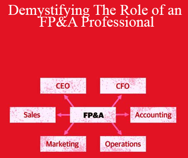 Carl Seidman - Demystifying The Role of an FP&A Professional