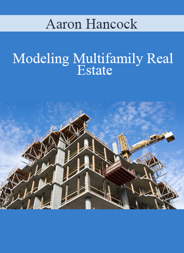 Aaron Hancock - Modeling Multifamily Real Estate