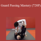 Henry Akins - Guard Passing Mastery (720P)