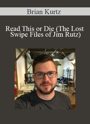 Brian Kurtz - Read This or Die (The Lost Swipe Files of Jim Rutz)
