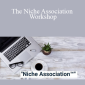 Ryan Lee - The Niche Association Workshop