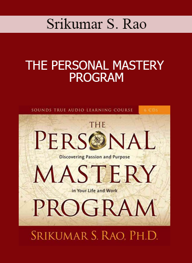 Srikumar S. Rao - THE PERSONAL MASTERY PROGRAM
