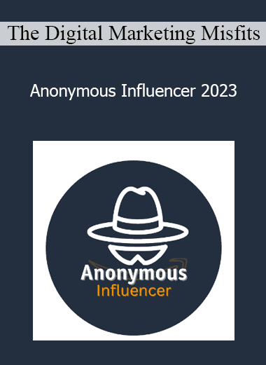 The Digital Marketing Misfits - Anonymous Influencer 2023